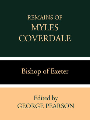 cover image of Remains of Myles Coverdale, Bishop of Exeter